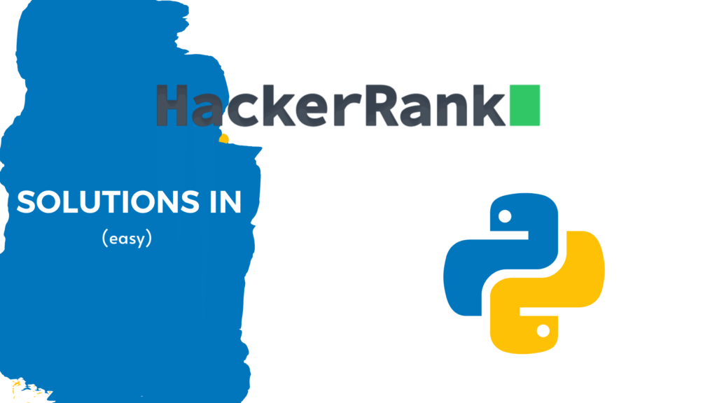 HackerRank Solution In Python (easy) • Scientyfic World