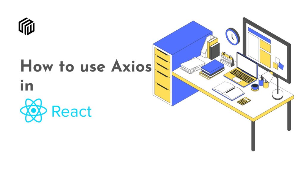 Axios with React blog feature image