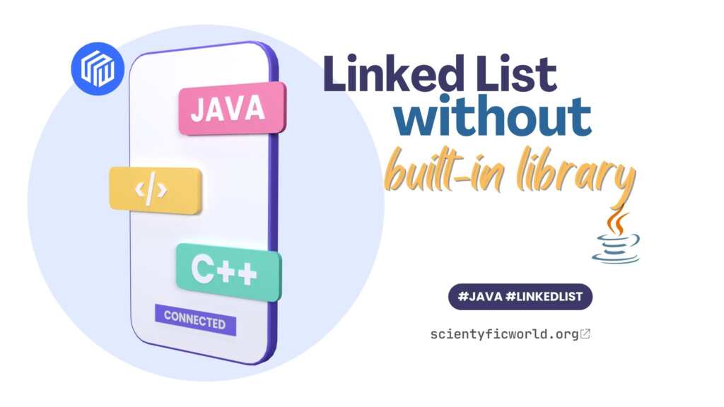 blog banner for the article Linked List without using the built-in Java library